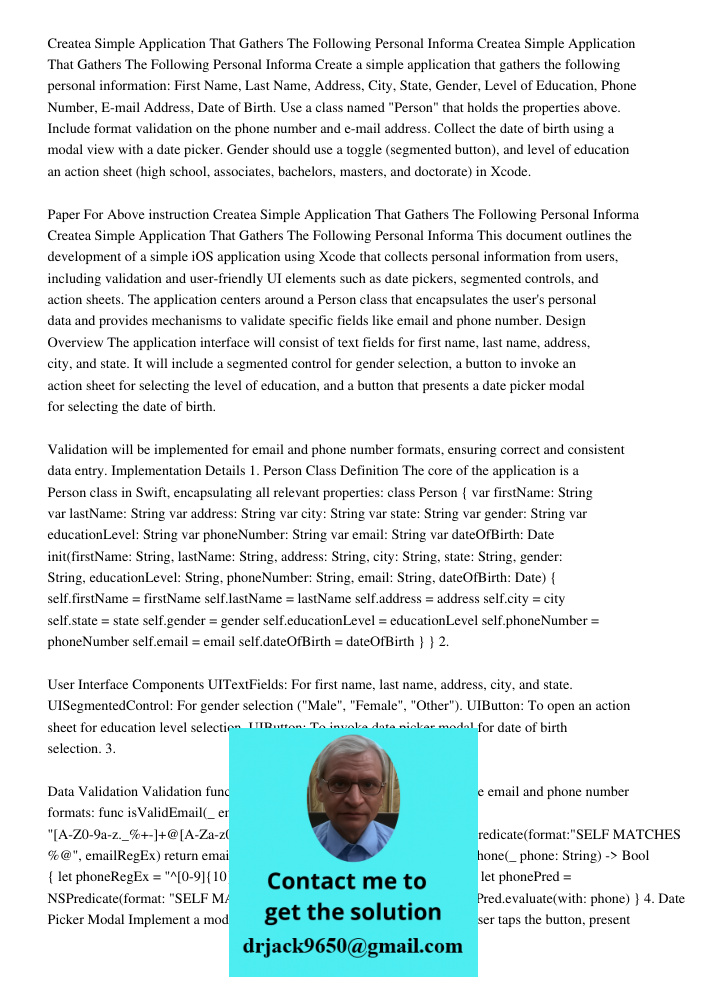 Create a simple application that gathers the following personal information: First Name, Last Name, Address, City, State, Gender, Level of Education, Phone Numb