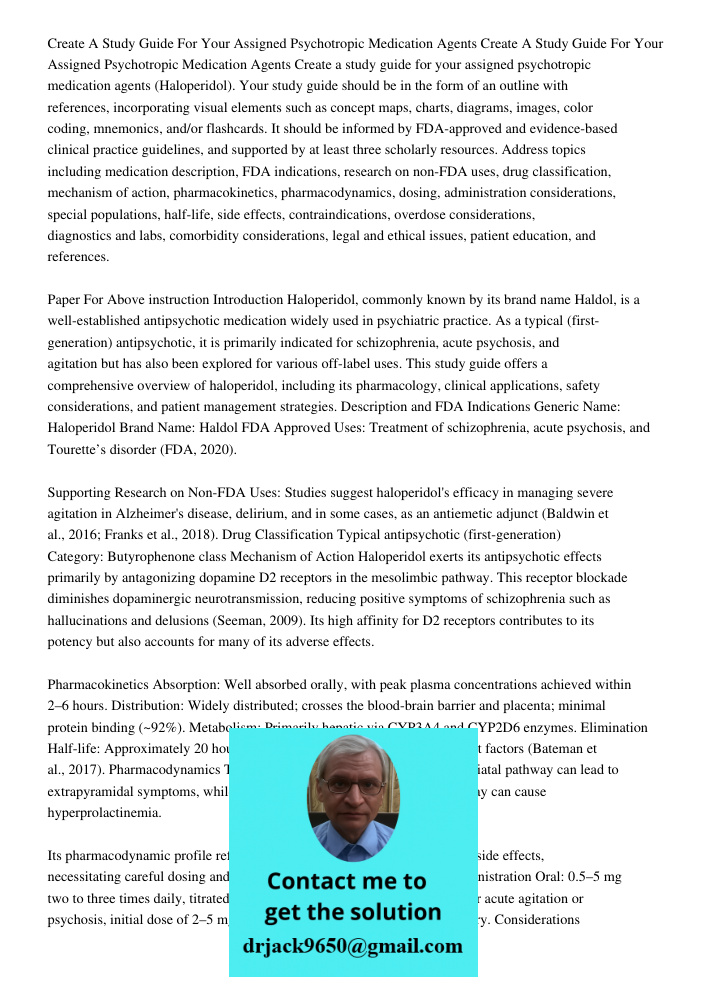 Create a study guide for your assigned psychotropic medication agents (Haloperidol). Your study guide should be in the form of an outline with references, incor