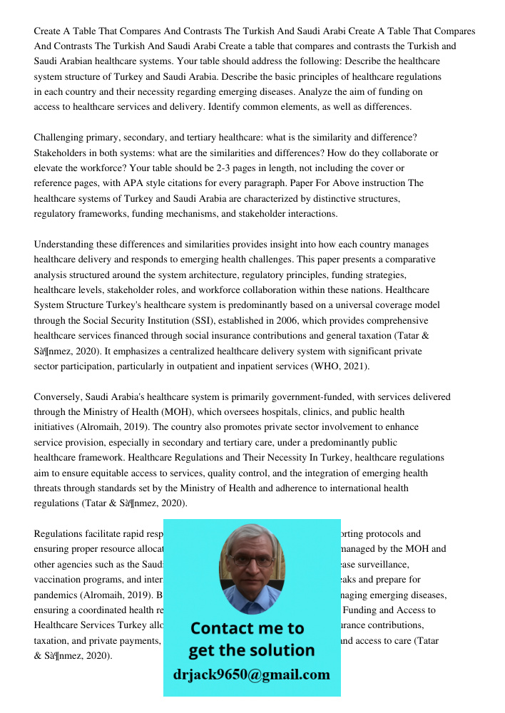 Create a table that compares and contrasts the Turkish and Saudi Arabian healthcare systems. Your table should address the following: Describe the healthcare sy