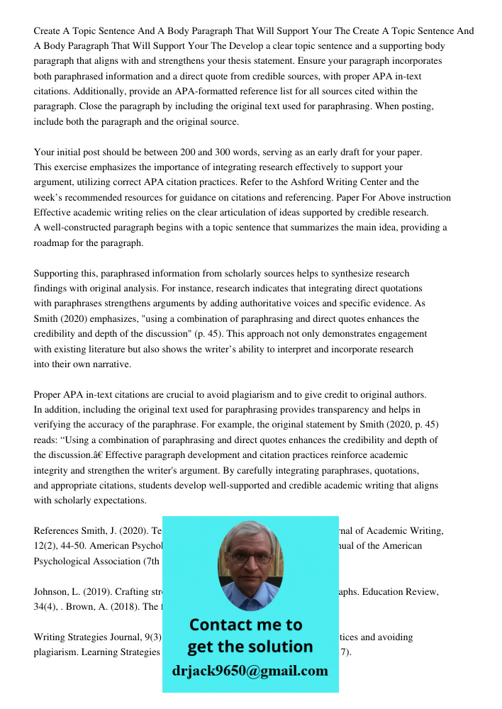 Develop a clear topic sentence and a supporting body paragraph that aligns with and strengthens your thesis statement. Ensure your paragraph incorporates both p