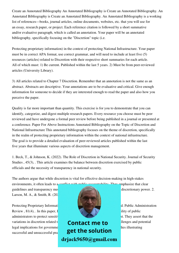 Create an Annotated Bibliography. An Annotated Bibliography is a working list of references—books, journal articles, online documents, websites, etc. that you w