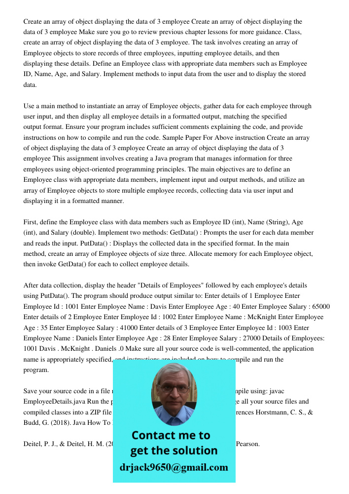 Make sure you go to review previous chapter lessons for more guidance. Class, create an array of object displaying the data of 3 employee. The task involves cre