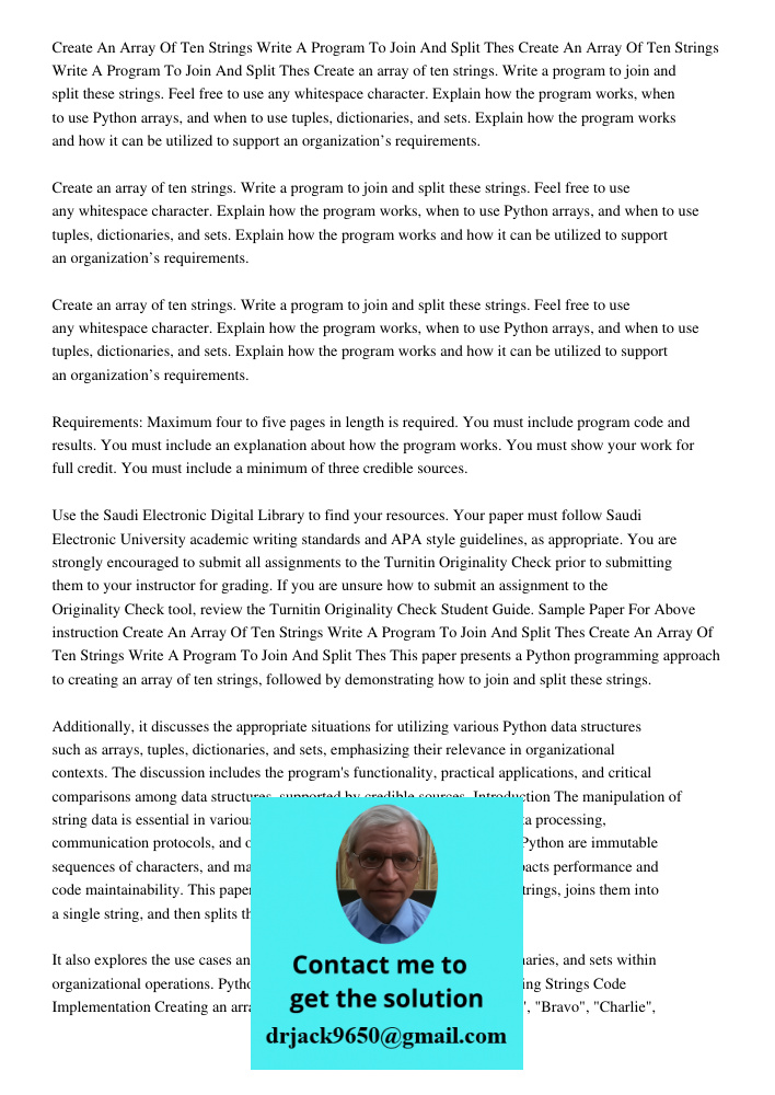 Create an array of ten strings. Write a program to join and split these strings. Feel free to use any whitespace character. Explain how the program works, when 