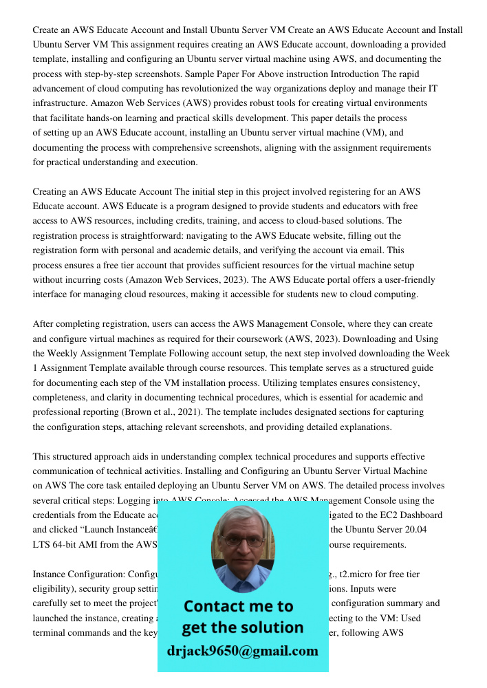 This assignment requires creating an AWS Educate account, downloading a provided template, installing and configuring an Ubuntu server virtual machine using AWS