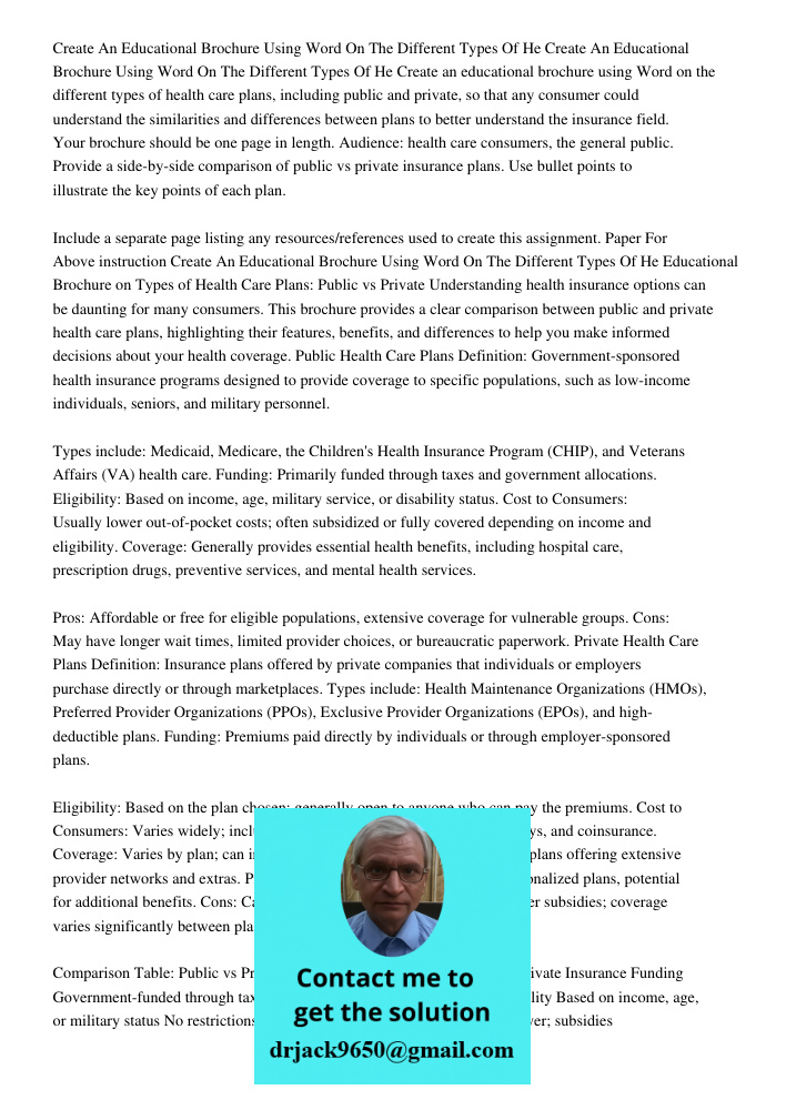 Create an educational brochure using Word on the different types of health care plans, including public and private, so that any consumer could understand the s