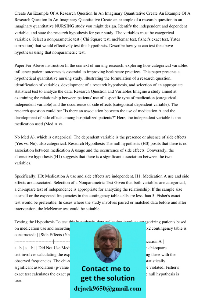 Create an example of a research question in an imaginary quantitative NURSING study you might design. Identify the independent and dependent variable, and state