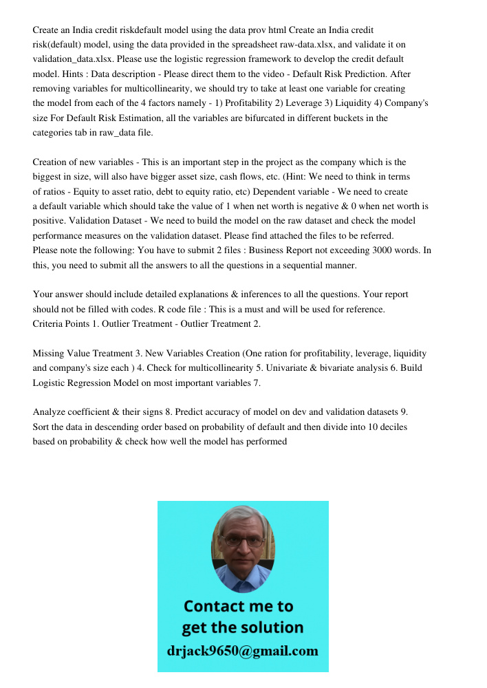 Create an India credit risk(default) model, using the data provided in the spreadsheet raw-data.xlsx, and validate it on validation_data.xlsx. Please use the lo