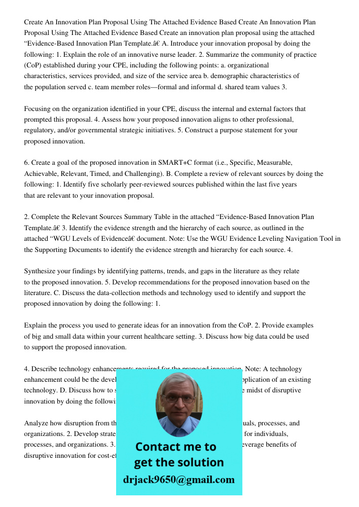 Create an innovation plan proposal using the attached “Evidence-Based Innovation Plan Template.” A. Introduce your innovation proposal by doing the following: 1