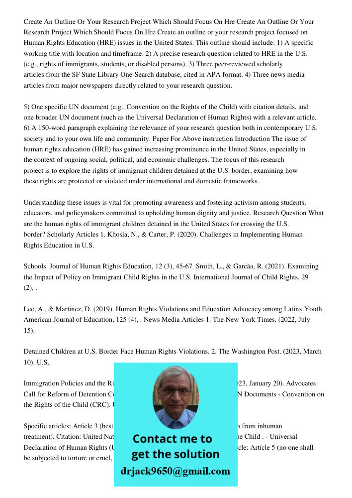 Create an outline or your research project focused on Human Rights Education (HRE) issues in the United States. This outline should include: 1) A specific worki