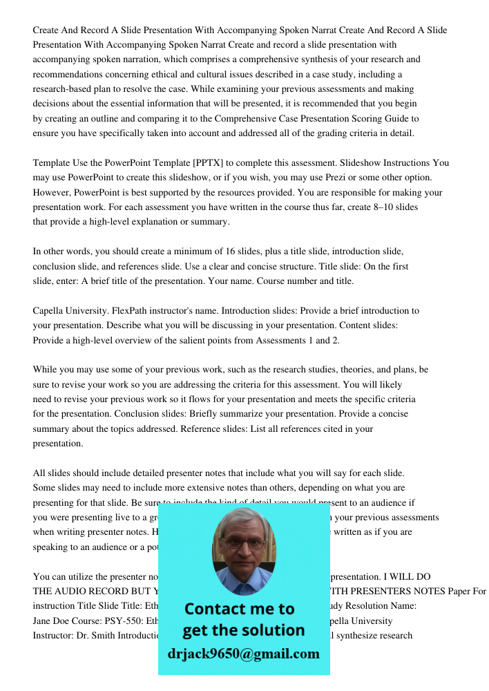 Create and record a slide presentation with accompanying spoken narration, which comprises a comprehensive synthesis of your research and recommendations concer