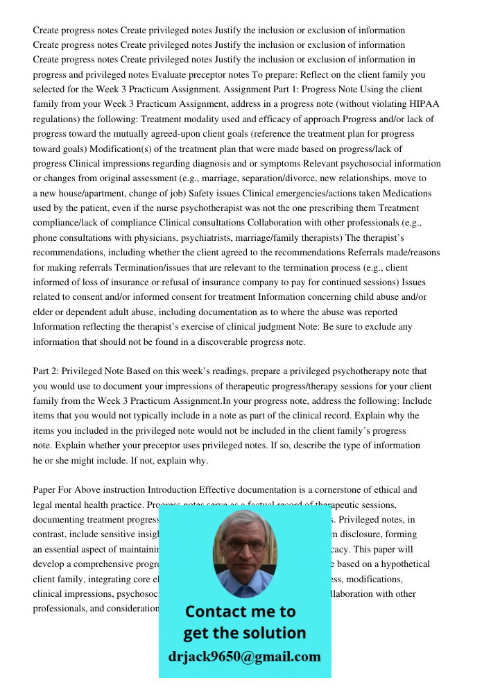 Create progress notes Create privileged notes Justify the inclusion or exclusion of information in progress and privileged notes Evaluate preceptor notes To pre
