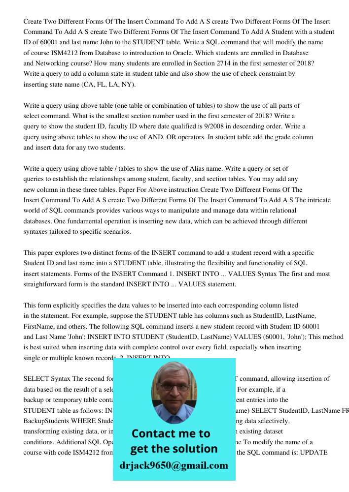 create Two Different Forms Of The Insert Command To Add A Student with a student ID of 60001 and last name John to the STUDENT table. Write a SQL command that w