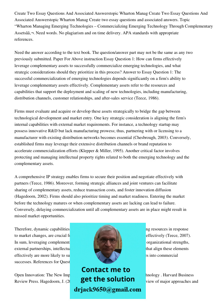 Create two essay questions and associated answers. Topic “Wharton Managing Emerging Technologies – Commercializing Emerging Technology Through Complementary Ass