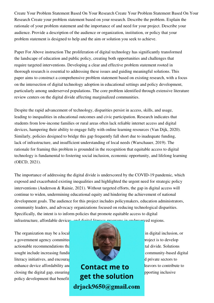 Create your problem statement based on your research. Describe the problem. Explain the rationale of your problem statement and the importance of and need for y