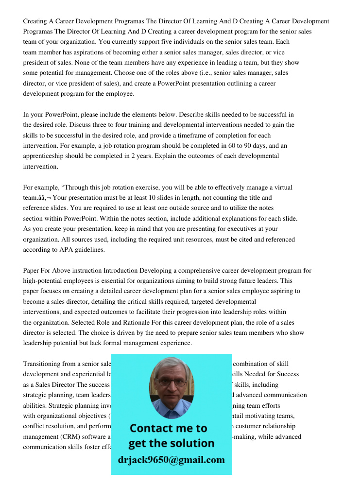 Creating a career development program for the senior sales team of your organization. You currently support five individuals on the senior sales team. Each team