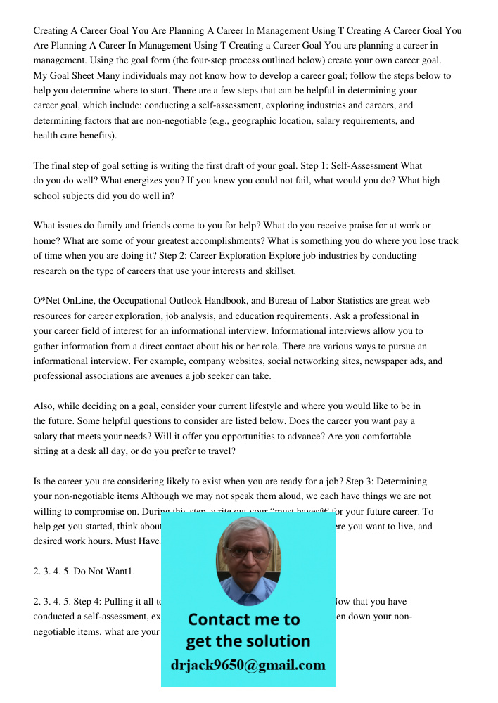 Creating a Career Goal You are planning a career in management. Using the goal form (the four-step process outlined below) create your own career goal. My Goal 