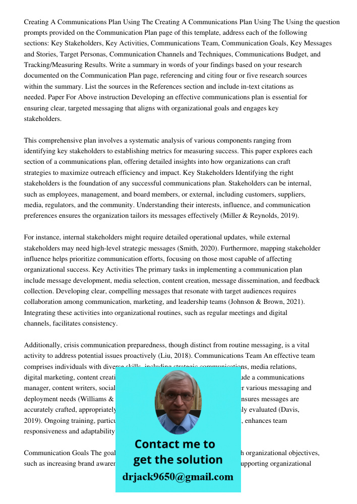Using the question prompts provided on the Communication Plan page of this template, address each of the following sections: Key Stakeholders, Key Activities, C