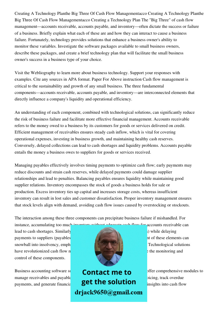 Creating a Technology Plan The "Big Three" of cash flow management—accounts receivable, accounts payable, and inventory—often dictate the success or failure of 
