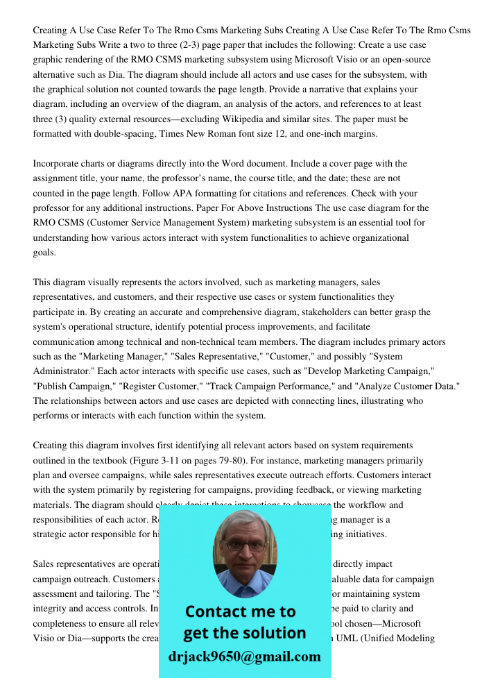 Write a two to three (2-3) page paper that includes the following: Create a use case graphic rendering of the RMO CSMS marketing subsystem using Microsoft Visio