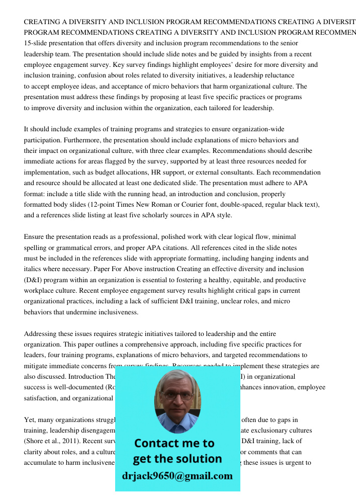 CREATING A DIVERSITY AND INCLUSION PROGRAM RECOMMENDATIONS You will create a 15-slide presentation that offers diversity and inclusion program recommendations t