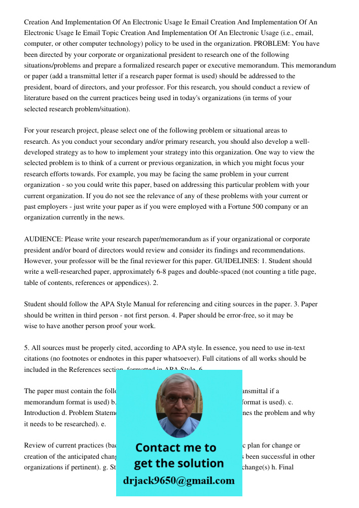 Topic Creation And Implementation Of An Electronic Usage (i.e., email, computer, or other computer technology) policy to be used in the organization. PROBLEM: Y