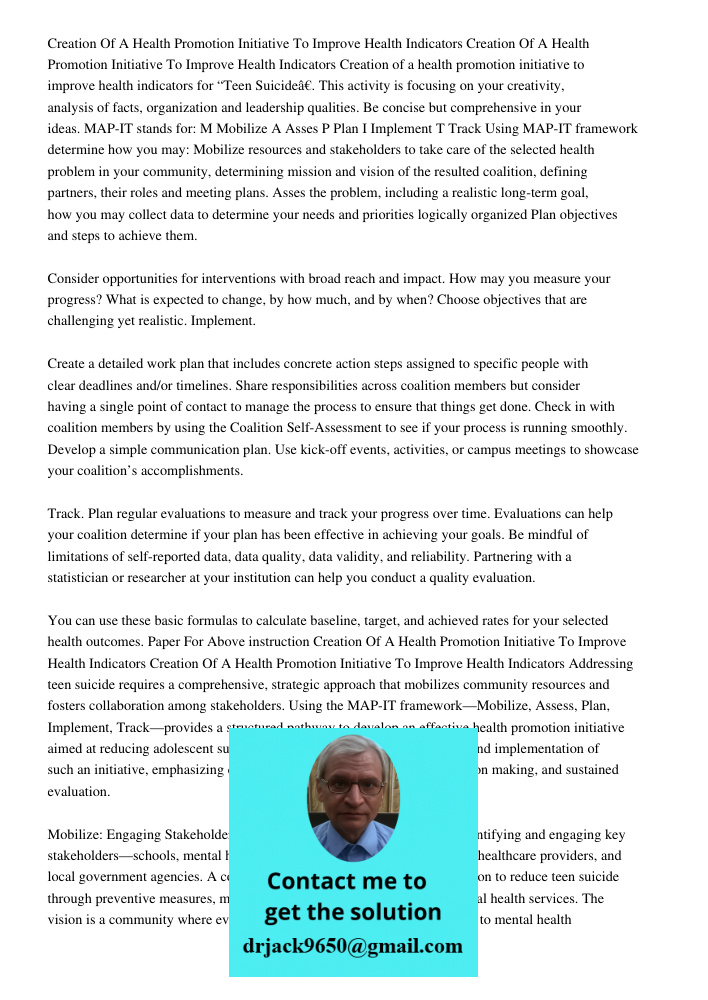 Creation of a health promotion initiative to improve health indicators for “Teen Suicide”. This activity is focusing on your creativity, analysis of facts, orga