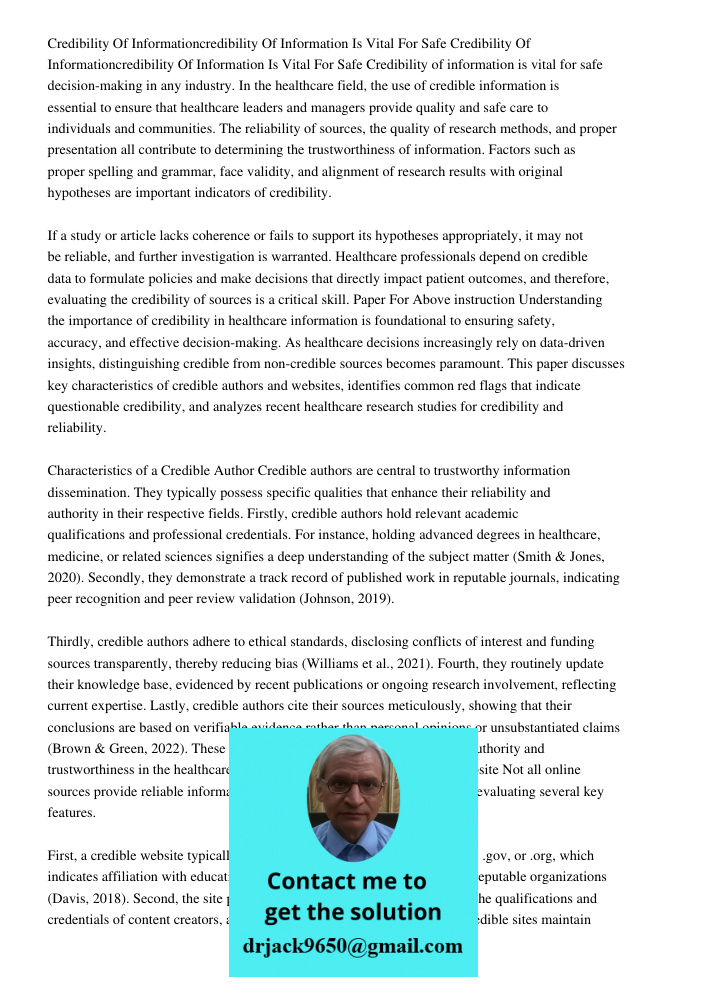 Credibility of information is vital for safe decision-making in any industry. In the healthcare field, the use of credible information is essential to ensure th