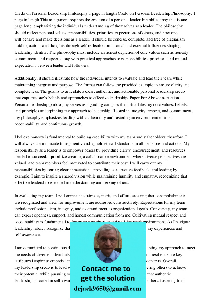 This assignment requires the creation of a personal leadership philosophy that is one page long, emphasizing the individual's understanding of themselves as a l