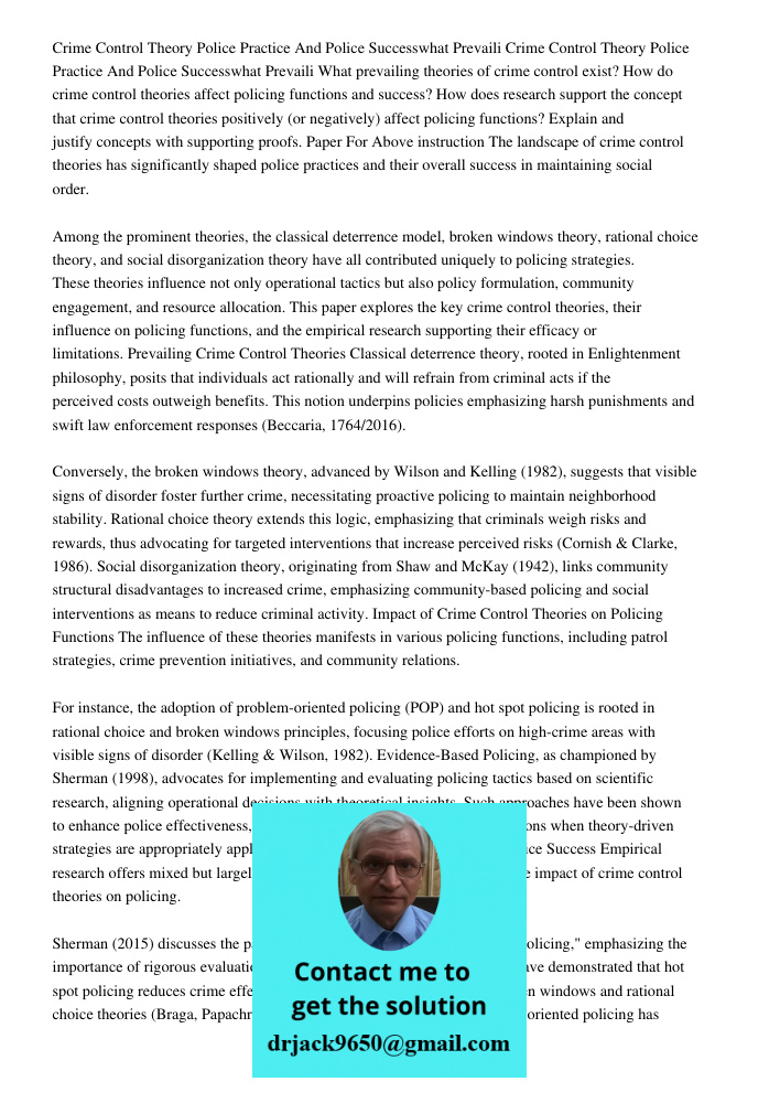 What prevailing theories of crime control exist? How do crime control theories affect policing functions and success? How does research support the concept that