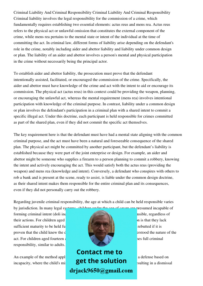 Criminal liability involves the legal responsibility for the commission of a crime, which fundamentally requires establishing two essential elements: actus reus