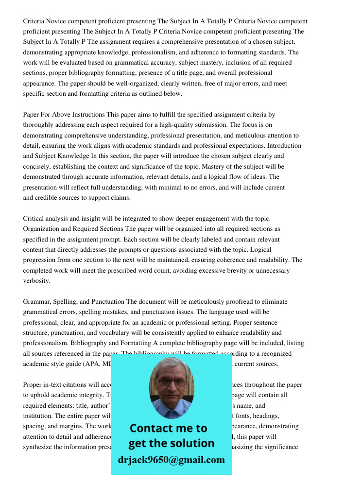 Criteria Novice competent proficient presenting The Subject In A Totally P The assignment requires a comprehensive presentation of a chosen subject, demonstrati