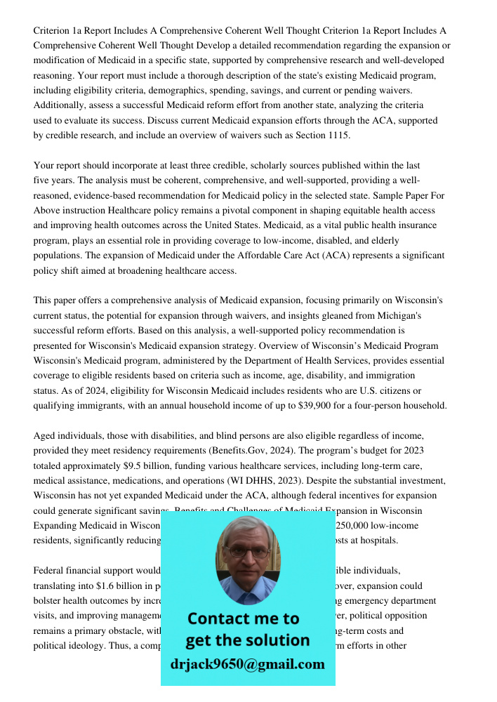 Develop a detailed recommendation regarding the expansion or modification of Medicaid in a specific state, supported by comprehensive research and well-develope