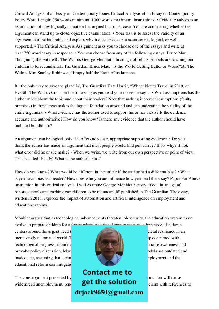 Word Length: 750 words minimum; 1000 words maximum. Instructions: • Critical Analysis is an examination of how logically an author has argued his or her case. Y
