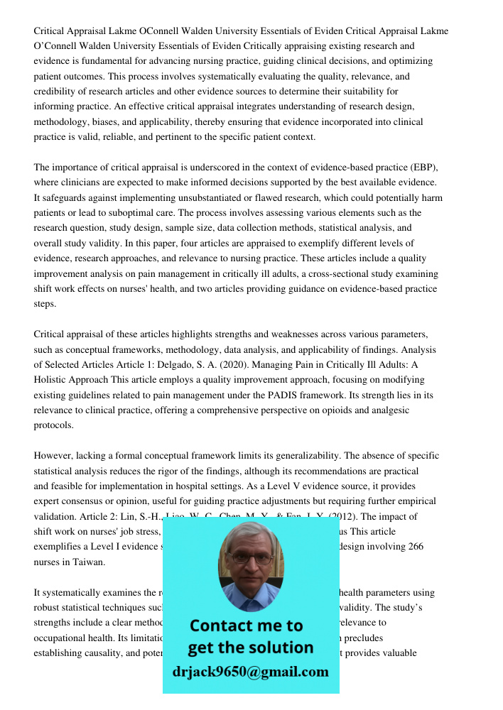 Critically appraising existing research and evidence is fundamental for advancing nursing practice, guiding clinical decisions, and optimizing patient outcomes.