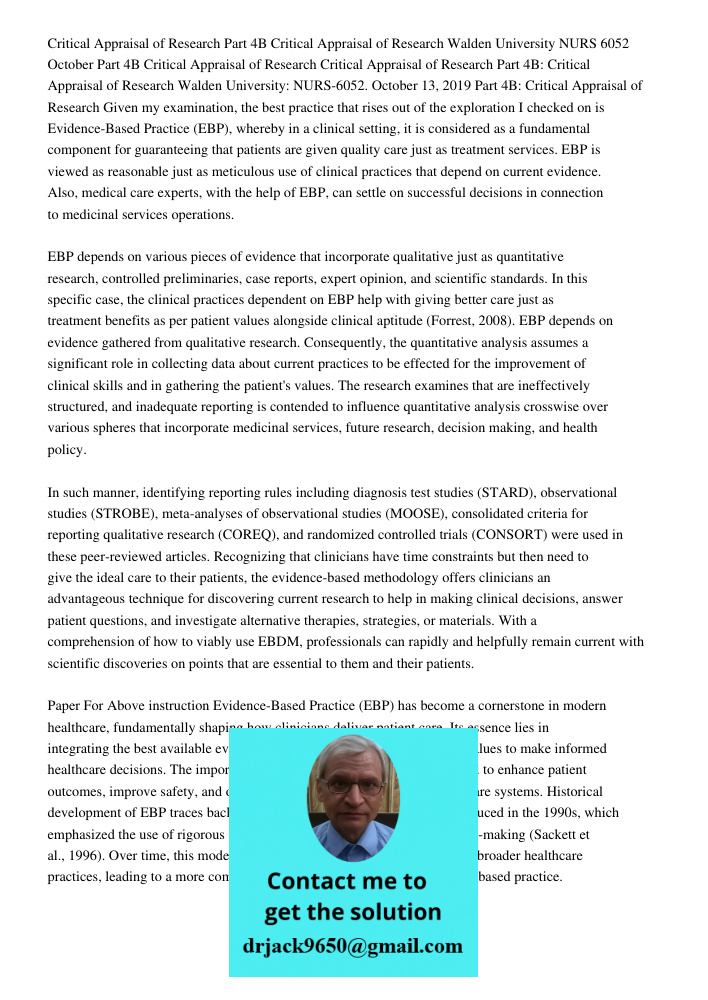 Given my examination, the best practice that rises out of the exploration I checked on is Evidence-Based Practice (EBP), whereby in a clinical setting, it is co