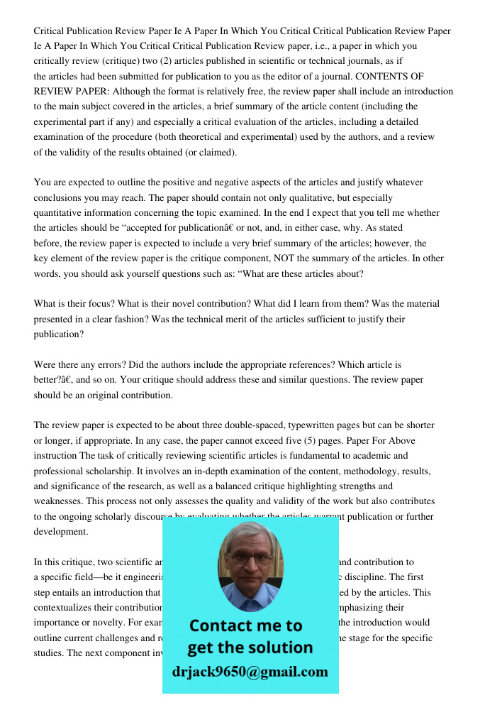Critical Publication Review paper, i.e., a paper in which you critically review (critique) two (2) articles published in scientific or technical journals, as if