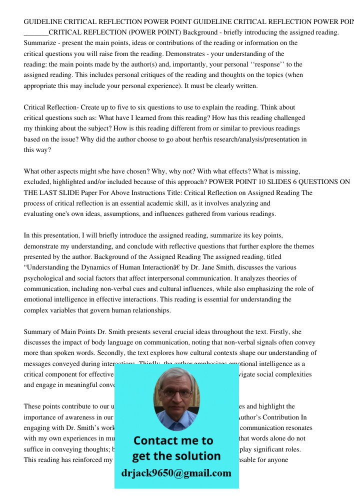 GUIDELINE CRITICAL REFLECTION POWER POINT Background - briefly introducing the assigned reading. Summarize - present the main points, ideas or contributions of 