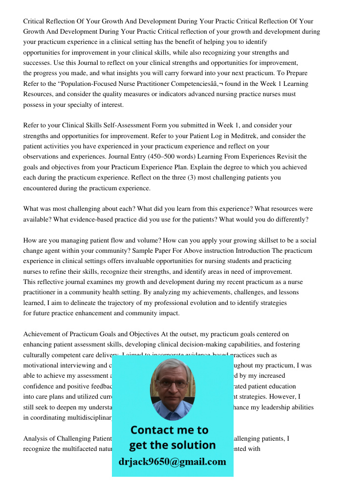 Critical reflection of your growth and development during your practicum experience in a clinical setting has the benefit of helping you to identify opportuniti