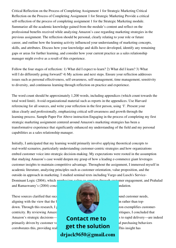 Provide a critical self-reflection of the process of completing assignment 1 for the Strategic Marketing module. Summarize all the academic knowledge gained fro