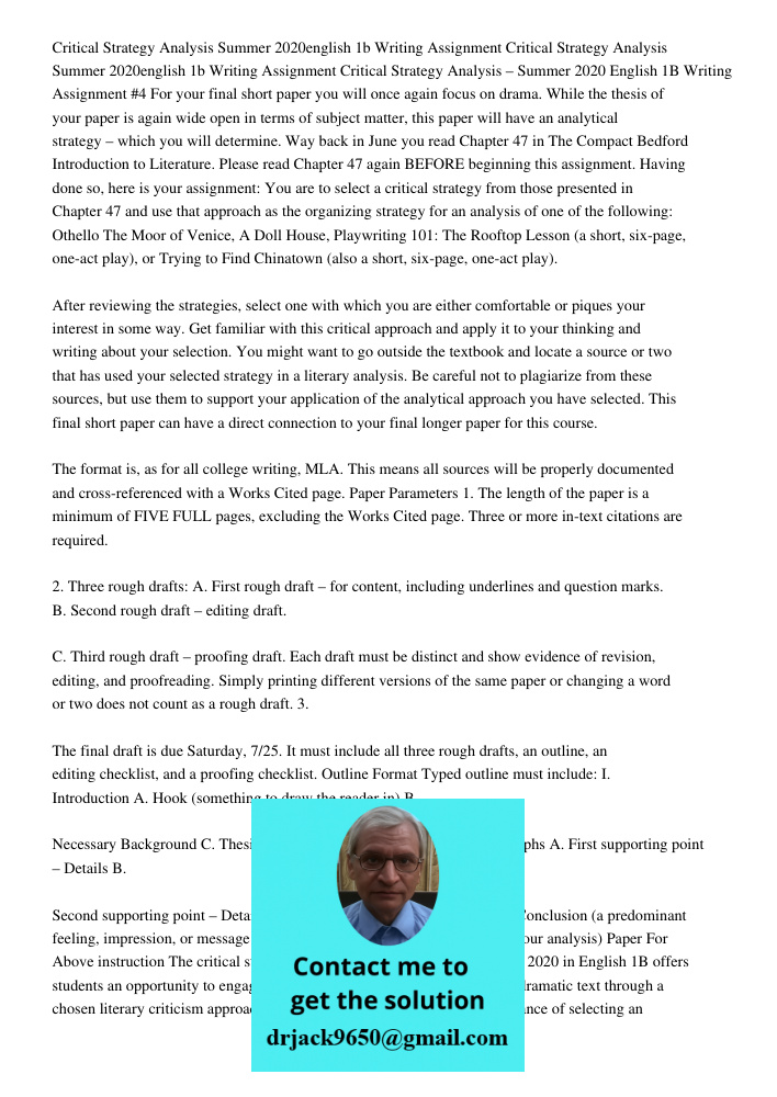 Critical Strategy Analysis – Summer 2020 English 1B Writing Assignment #4 For your final short paper you will once again focus on drama. While the thesis of you
