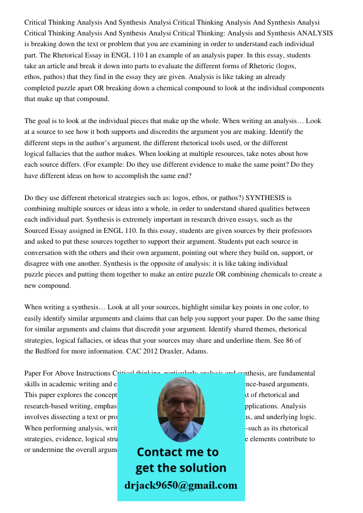 Critical Thinking Analysis And Synthesis Analysi Critical Thinking: Analysis and Synthesis ANALYSIS is breaking down the text or problem that you are examining 