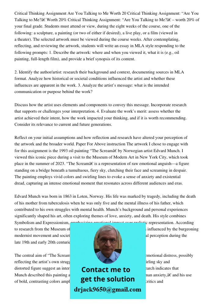 Critical Thinking Assignment: “Are You Talking to Me?” – worth 20% of your final grade. Students must attend or view, during the eight weeks of the course, one 