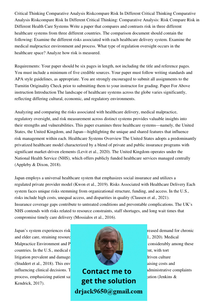 Critical Thinking: Comparative Analysis: Risk Compare Risk in Different Health Care Systems Write a paper that compares and contrasts risk in three different he