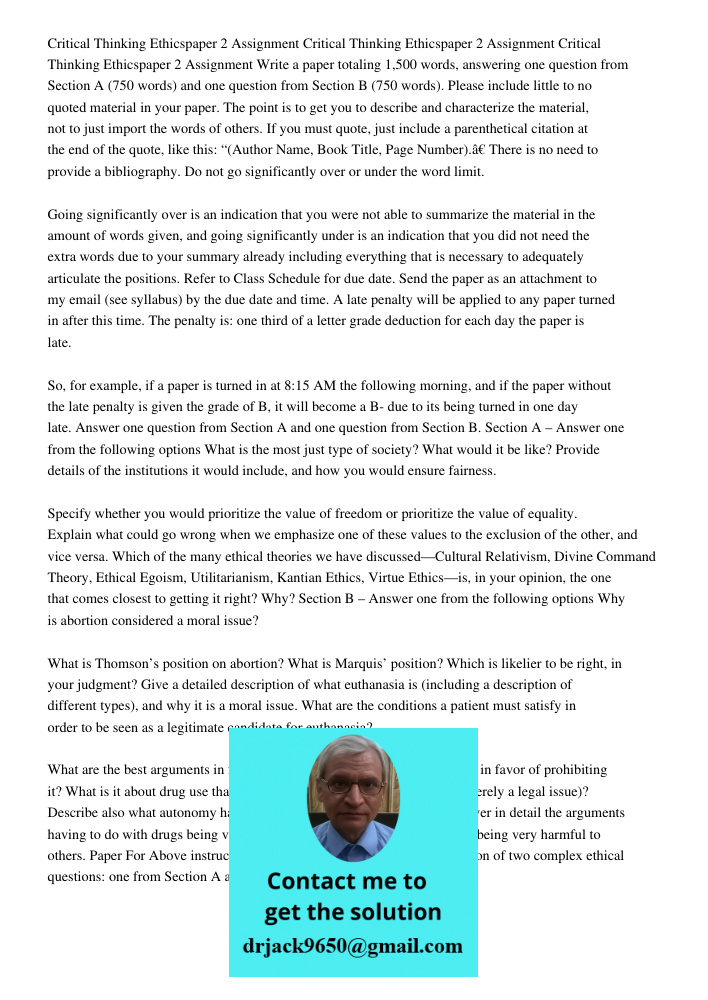 Critical Thinking Ethicspaper 2 Assignment Write a paper totaling 1,500 words, answering one question from Section A (750 words) and one question from Section B