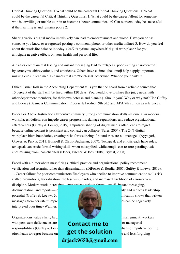 Critical Thinking Questions: 1. What could be the career fallout for someone who is unwilling or unable to train to become a better communicator? Can workers to