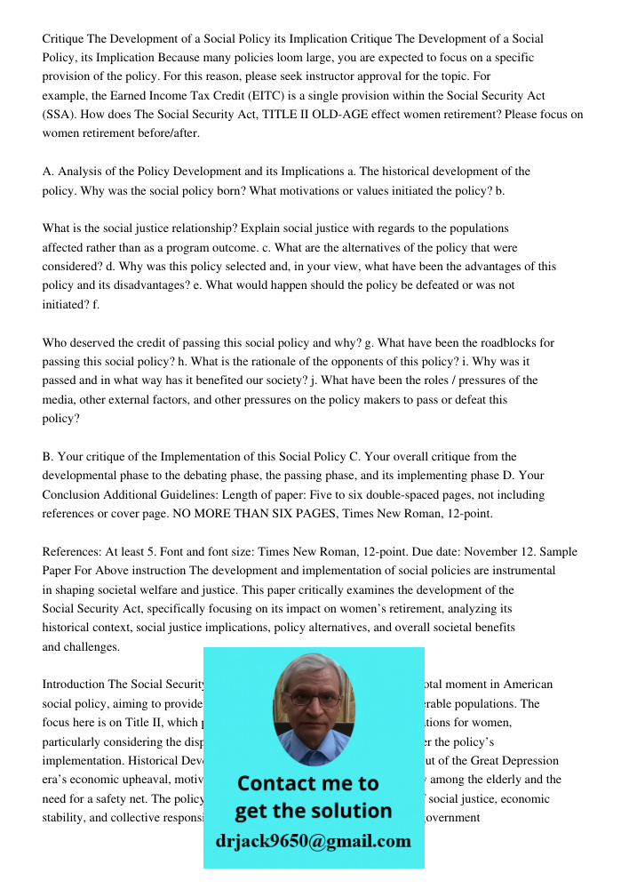 Because many policies loom large, you are expected to focus on a specific provision of the policy. For this reason, please seek instructor approval for the topi