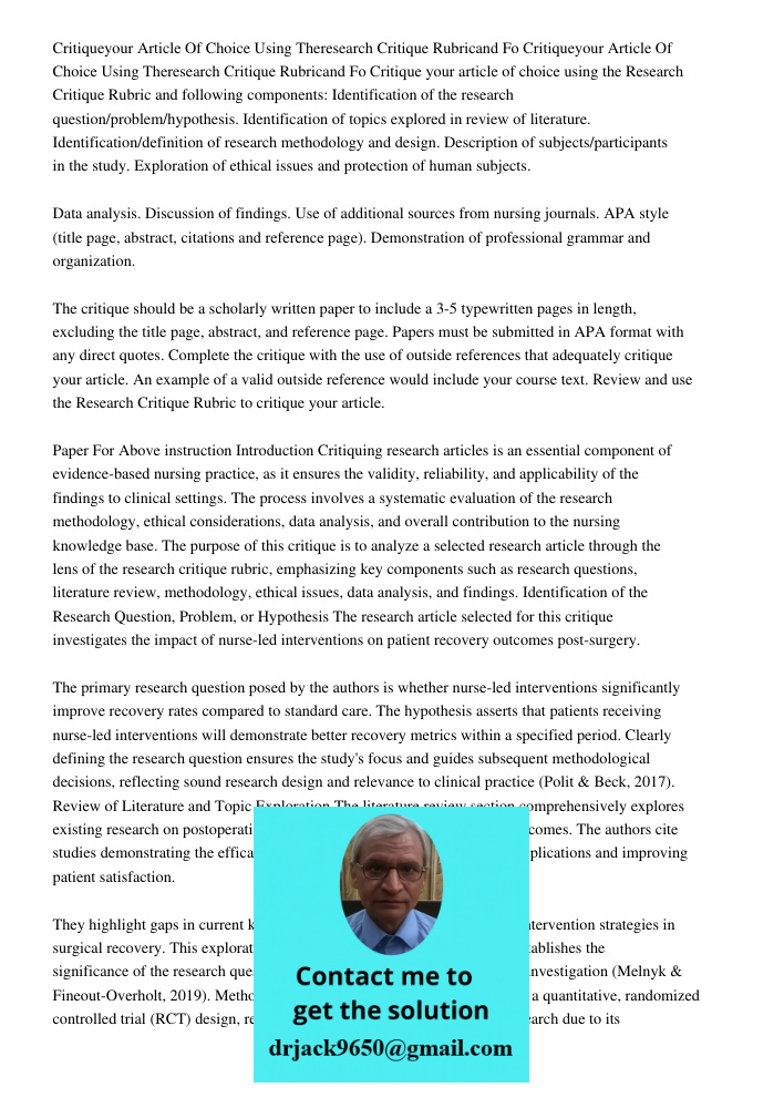 Critique your article of choice using the Research Critique Rubric and following components: Identification of the research question/problem/hypothesis. Identif