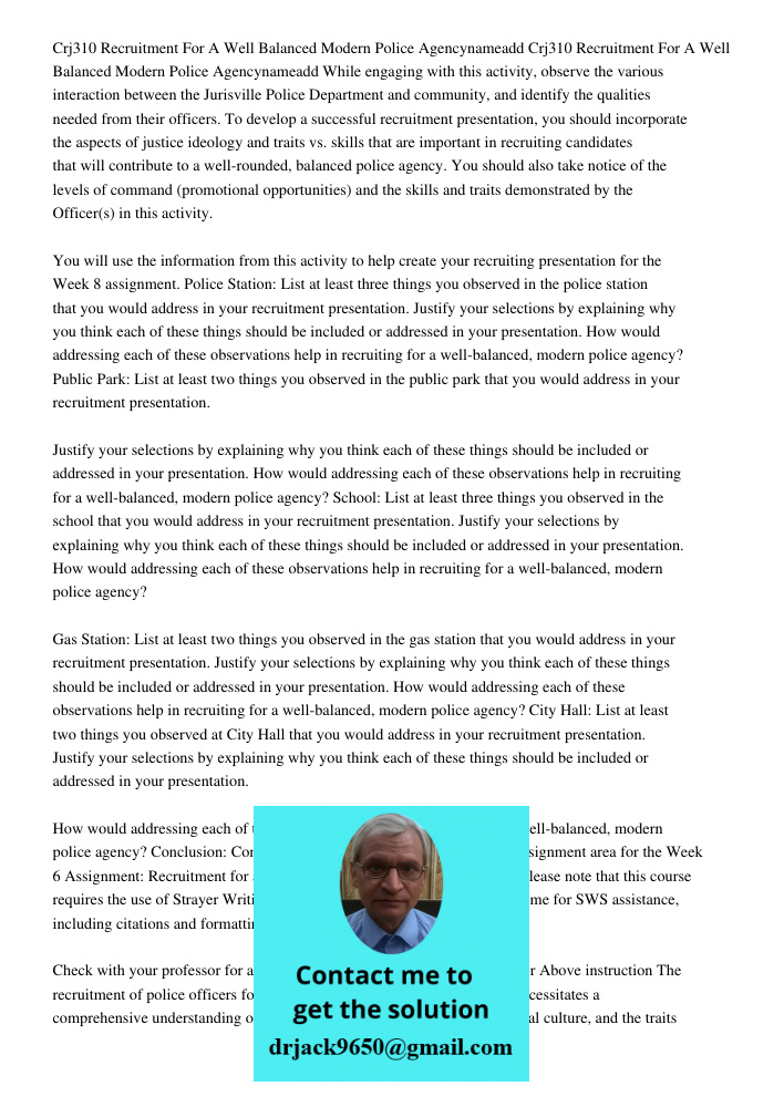 While engaging with this activity, observe the various interaction between the Jurisville Police Department and community, and identify the qualities needed fro