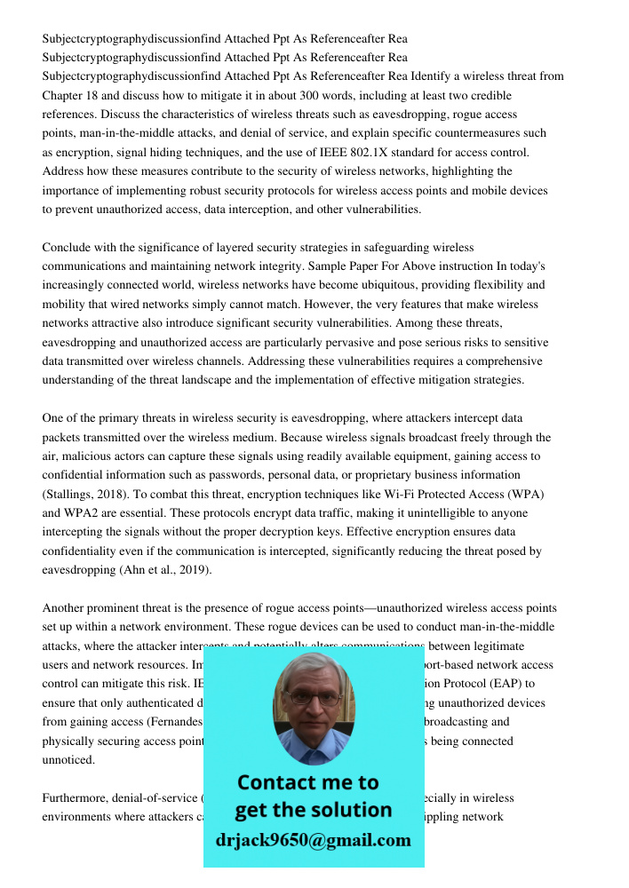 Subjectcryptographydiscussionfind Attached Ppt As Referenceafter Rea Identify a wireless threat from Chapter 18 and discuss how to mitigate it in about 300 word