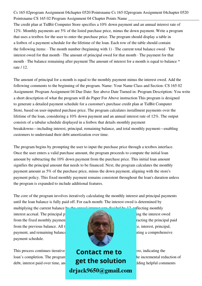 CS 165 02 Program Assignment 04 Chapter Points Name ___________________________________ The credit plan at TidBit Computer Store specifies a 10% down payment an